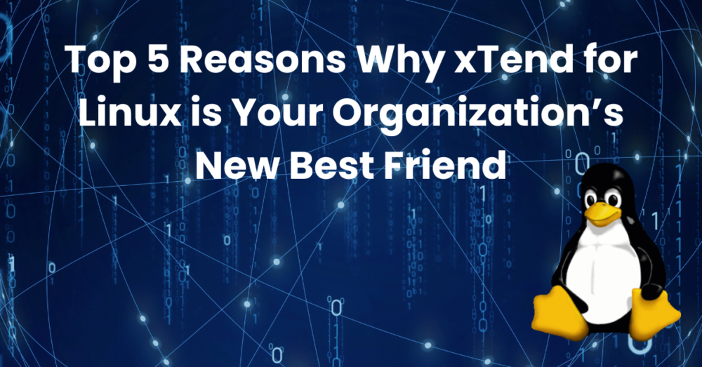 Ennetix xTend for Linux is Organization’s New Best Friend