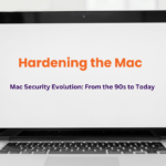 Hardening the mac