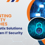 Preventing Security Breaches: How Ennetix Solutions Strengthen IT Security Audits